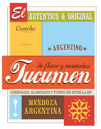 EL AUTENTICO Y ORIGINAL COSECHA ARGENTINO DE FLORES Y MONTAÑAS TUCUMEN COSECHADO, ELABORADO Y PUESTO EN BOTELLA EN MENDOZA ARGENTINA logo