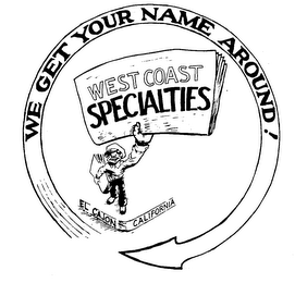 EL CAJON - CALIFORNIA WEST COAST SPECIALTIES WE GET YOUR NAME AROUND! logo