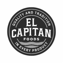 EL CAPITAN FOODS QUALITY AND TRADITION IN EVERY PRODUCT logo
