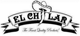 EL CHILAR THE FINEST QUALITY PRODUCTS! logo
