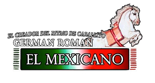 EL CREADOR DEL RITMO DE CABALLITO GERMAN ROMAN EL MEXICANO logo