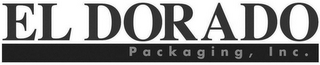 EL DORADO PACKAGING, INC.