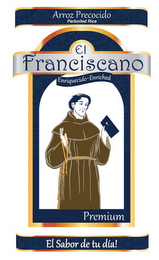 EL FRANCISCANO ENRIQUECIDO-ENRICHED PREMIUM ARROZ PRECOCIDO PARBOILED RICE EL SABOR DE TU DIA! logo