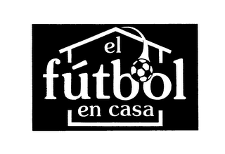 EL FUTBOL EN CASA