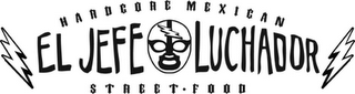 EL JEFE LUCHADOR HARDCORE MEXICAN STREET FOOD logo