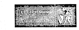 EL LUCHADOR ACERO FINO GARANTIZADO CUIDESE DE LAS IMITACIONES FABRICADO EN CANTON, CONN. U.S.A. logo
