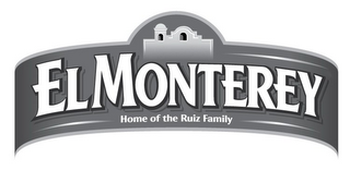 EL MONTEREY HOME OF THE RUIZ FAMILY logo