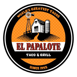 EL PAPALOTE TACO & GRILL WORLD'S GREATEST TACOS SINCE 1995 logo