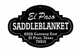 EL PASO SADDLEBLANKET 6926 GATEWAY EAST EL PASO, TEXAS 79915 logo