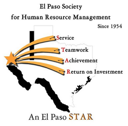 EL PASO SOCIETY FOR HUMAN RESOURCE MANAGEMENT SINCE 1954 SERVICE TEAMWORK ACHIEVEMENT RETURN ON INVESTMENT AN EL PASO STAR logo