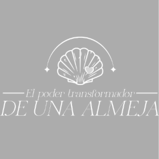 EL PODER TRANSFORMADOR DE UNA ALMEJA