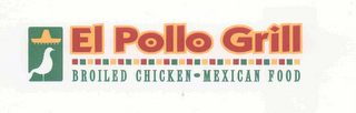 EL POLLO GRILL BROILED CHICKEN-MEXICAN FOOD logo