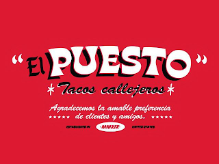 "EL PUESTO" TACOS CALLEJEROS AGRADECEMOS LA AMABLE PREFERENCIA DE CLIENTES Y AMIGOS ESTABLISHED IN · MMXIX · UNITED STATES logo