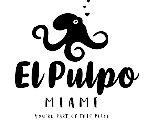 EL PULPO MIAMI YOU'RE PART OF THIS PLACE logo