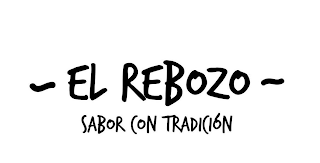 ~ EL REBOZO ~ SABOR CON TRADICI?N logo