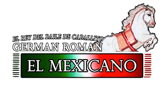 EL REY DEL BAILE DE CABALLITO GERMAN ROMAN EL MEXICANO logo