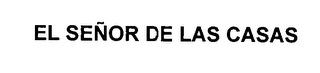 EL SENOR DE LAS CASAS logo