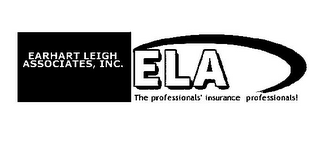 ELA EARHART LEIGH ASSOCIATES, INC. THE PROFESSIONALS' INSURANCE PROFESSIONALS! logo