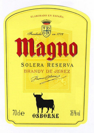 ELABORADO EN ESPAÑA FUNDADA EN 1772 MAGNO SOLERA RESERVA BRANDY DE JEREZ THOMAS OSBORNE 70 CLE OSBORNE 36% VOL logo
