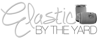 ELASTIC BY THE YARD logo