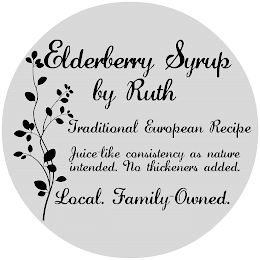 ELDERBERRY SYRUP BY RUTH TRADITIONAL EUROPEAN RECIPE JUICE-LIKE CONSISTENCY AS NATURE INTENDED. NO THICKENERS ADDED. LOCAL. FAMILY-OWNED. logo