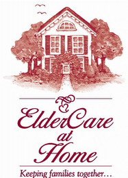 ELDERCARE AT HOME KEEPING FAMILIES TOGETHER... logo