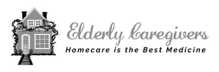 ELDERLY CAREGIVERS HOMECARE IS THE BESTMEDICINE logo