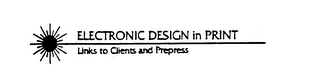 ELECTRONIC DESIGN IN PRINT LINKS TO CLIENTS AND PREPRESS logo