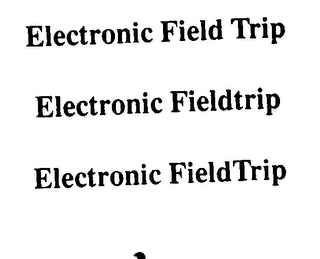 ELECTRONIC FIELD TRIP ELECTRONIC FIELDTRIP ELECTRONIC FIELDTRIP logo