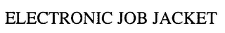 ELECTRONIC JOB JACKET logo