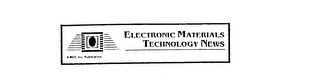 ELECTRONIC MATERIALS TECHNOLOGY NEWS A BBC INC. PUBLICATION logo