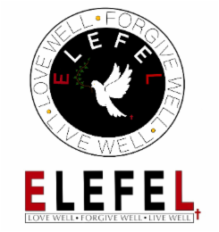 ELEFEL LOVE WELL · FORGIVE WELL · LIVE WELL · LOVE WELL · LIVE ELEFEL WELL · FORGIVE WELL logo