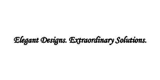 ELEGANT DESIGNS. EXTRAORDINARY SOLUTIONS. logo