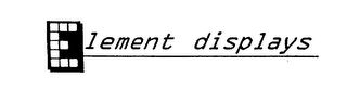 ELEMENT DISPLAYS logo