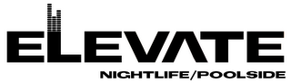 ELEVATE NIGHTLIFE/POOLSIDE logo