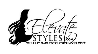 ELEVATE STYLES.COM THE LAST HAIR STORE YOU'LL EVER VISIT logo