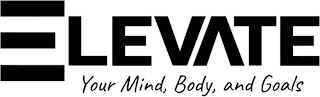 ELEVATE YOUR MIND, BODY, AND GOALS logo