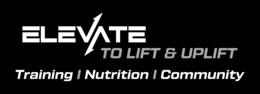 ELEVATE TO LIFT & UPLIFT TRAINING I NUTRITION I COMMUNITY logo