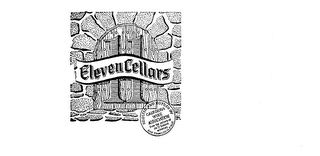 ELEVEN CELLARS 11 SELECTED AND BOTTLED BY CALIFORNIA WINE ASSOCIATION FROM THE CELLARS OF ITS 11 FAMOUS WINERIES SAN FRANCISCO. CALIF. logo