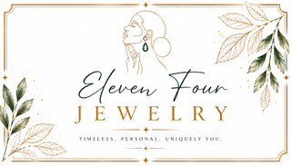 ELEVEN FOUR JEWELRY TIMELESS. PERSONAL. UNIQUELY YOU. logo