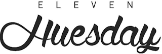 ELEVEN HUESDAY logo