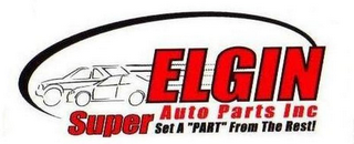 ELGIN SUPER AUTO PARTS INC SET A "PART" FROM THE REST! logo