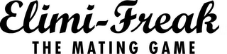 ELIMI-FREAK THE MATING GAME logo
