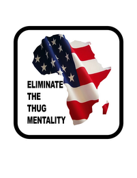 ELIMINATE THE THUG MENTALITY logo
