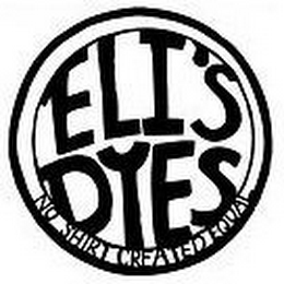 ELI'S DYES NO SHIRT CREATED EQUAL logo