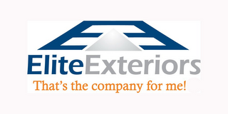ELITE EXTERIORS THAT'S THE COMPANY FOR ME! logo