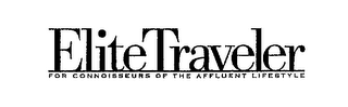 ELITE TRAVELER FOR CONNOISSEURS OF THE AFFLUENT LIFESTYLE logo