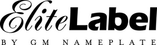 ELITELABEL BY GM NAMEPLATE