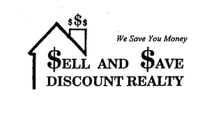 $ELL AND $AVE DISCOUNT REALTY WE SAVE YOU MONEY logo