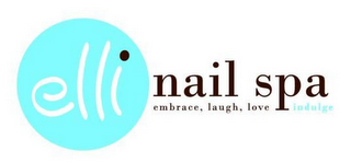 ELLI NAIL SPA EMBRACE, LAUGH, LOVE INDULGE logo